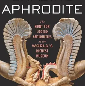 خرید و دانلود نسخه کامل کتاب زبان اصلی Chasing Aphrodite: The Hunt for Looted Antiquities at the World’s Richest Museum PDF | دانلود کتاب خارجی