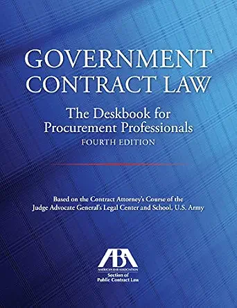 خرید و دانلود نسخه کامل کتاب زبان اصلی Government Contract Law: The Deskbook for Procurement Professionals, Fourth Edition PDF | دانلود کتاب خارجی_6a96fcd814f4f.webp خرید و دانلود نسخه کامل کتاب زبان اصلی Government Contract Law: The Deskbook for Procurement Professionals, Fourth Edition PDF | دانلود کتاب خارجی