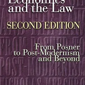 خرید و دانلود نسخه کامل کتاب زبان اصلی Economics and the Law: From Posner to Postmodernism and Beyond – Second Edition Revised Edition PDF | دانلود کتاب خارجی