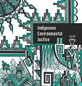 خرید و دانلود نسخه کامل کتاب زبان اصلی Indigenous Environmental Justice (Indigenous Justice) PDF | دانلود کتاب خارجی
