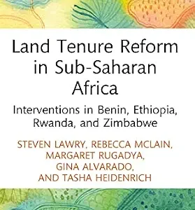 خرید و دانلود نسخه کامل کتاب زبان اصلی Land Tenure Reform in Sub-Saharan Africa: Interventions in Benin, Ethiopia, Rwanda, and Zimbabwe (Routledge Focus on Environment and Sustainability) PDF | دانلود کتاب خارجی