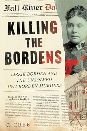خرید و دانلود نسخه کامل کتاب زبان اصلی Killing the Bordens: Lizzie Borden and the Unsolved 1892 Borden Murders PDF | دانلود کتاب خارجی_6aa9139b23ba0.jpeg خرید و دانلود نسخه کامل کتاب زبان اصلی Killing the Bordens: Lizzie Borden and the Unsolved 1892 Borden Murders PDF | دانلود کتاب خارجی