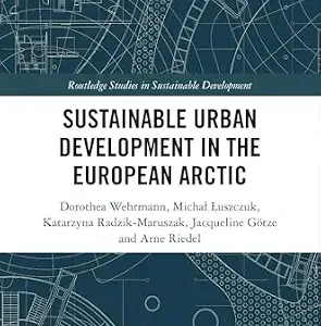 خرید و دانلود نسخه کامل کتاب زبان اصلی Sustainable Urban Development in the European Arctic (Routledge Studies in Sustainable Development) PDF | دانلود کتاب خارجی