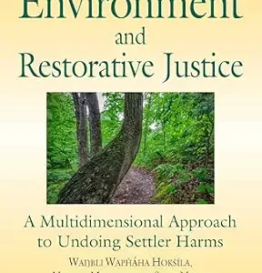 خرید و دانلود نسخه کامل کتاب زبان اصلی Little Book of Environment and Restorative Justice: A Multidimensional Approach to Undoing Settler Harms (Justice and Peacebuilding) PDF | دانلود کتاب خارجی