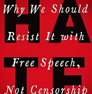 خرید و دانلود نسخه کامل کتاب زبان اصلی HATE: Why We Should Resist it With Free Speech, Not Censorship (Inalienable Rights) PDF | دانلود کتاب خارجی