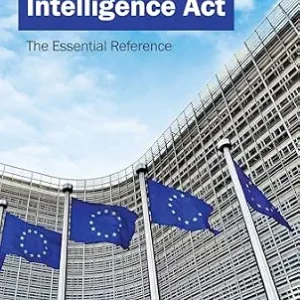 خرید و دانلود نسخه کامل کتاب زبان اصلی EU Artificial Intelligence (AI) Act – Final Legal Text & Insightful Summaries: The Essential Reference PDF | دانلود کتاب خارجی