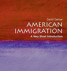 خرید و دانلود نسخه کامل کتاب زبان اصلی American Immigration: A Very Short Introduction (Very Short Introductions) PDF | دانلود کتاب خارجی