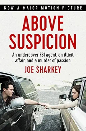 خرید و دانلود نسخه کامل کتاب زبان اصلی Above Suspicion: An Undercover FBI Agent, an Illicit Affair, and a Murder of Passion PDF | دانلود کتاب خارجی_6aa8fa718cfac.webp خرید و دانلود نسخه کامل کتاب زبان اصلی Above Suspicion: An Undercover FBI Agent, an Illicit Affair, and a Murder of Passion PDF | دانلود کتاب خارجی