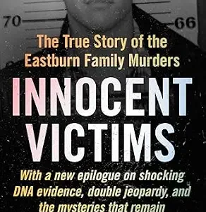 خرید و دانلود نسخه کامل کتاب زبان اصلی Innocent Victims: The True Story of the Eastburn Family Murders PDF | دانلود کتاب خارجی
