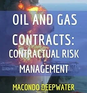 خرید و دانلود نسخه کامل کتاب زبان اصلی Oil and Gas Law: Contractual Risk Management (Oil Pollution, petrol, contract law, environmental management, energy: Macondo Deepwater Horizon Oil Spill … Oil and Gas Law in a nutshell Book 1) PDF | دانلود کتاب خارجی