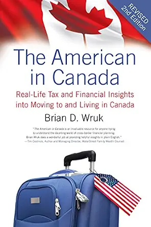 خرید و دانلود نسخه کامل کتاب زبان اصلی American in Canada, Revised, The: Real-Life Tax and Financial Insights into Moving to and Living in Canada ― Updated and Revised Second Edition PDF | دانلود کتاب خارجی_6a97109e93f1d.webp خرید و دانلود نسخه کامل کتاب زبان اصلی American in Canada, Revised, The: Real-Life Tax and Financial Insights into Moving to and Living in Canada ― Updated and Revised Second Edition PDF | دانلود کتاب خارجی