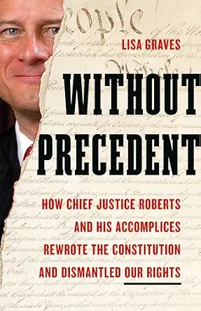 خرید و دانلود نسخه کامل کتاب زبان اصلی Without Precedent: How Chief Justice Roberts and His Accomplices Rewrote the Constitution and Dismantled Our Rights PDF | دانلود کتاب خارجی_6a966fd275e64.webp خرید و دانلود نسخه کامل کتاب زبان اصلی Without Precedent: How Chief Justice Roberts and His Accomplices Rewrote the Constitution and Dismantled Our Rights PDF | دانلود کتاب خارجی