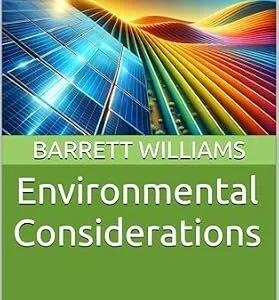 خرید و دانلود نسخه کامل کتاب زبان اصلی Environmental Considerations: Sustainability, Regulations, and Green Energy Integration (Starting Your Own Oil and Gas Business: A Practical Guide to Building a Profitable Energy Venture Book 11) PDF | دانلود کتاب خارجی