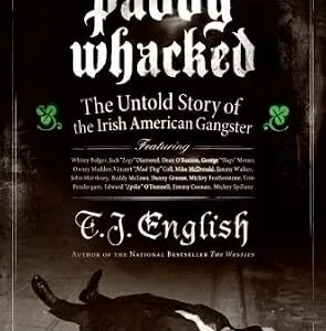 خرید و دانلود نسخه کامل کتاب زبان اصلی Paddy Whacked: The Untold Story of the Irish American Gangster PDF | دانلود کتاب خارجی