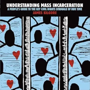 خرید و دانلود نسخه کامل کتاب زبان اصلی Understanding Mass Incarceration: A People’s Guide to the Key Civil Rights Struggle of Our Time PDF | دانلود کتاب خارجی