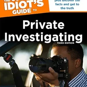 خرید و دانلود نسخه کامل کتاب زبان اصلی The Complete Idiot’s Guide to Private Investigating, Third Edition: Discover How the Pros Uncover the Facts and Get to the Truth PDF | دانلود کتاب خارجی