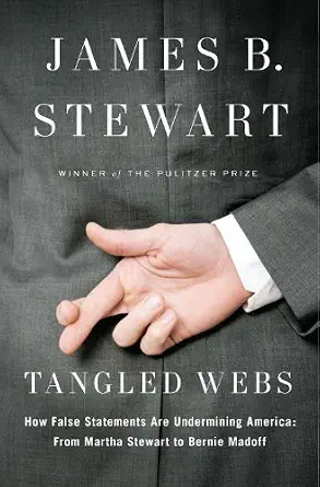 خرید و دانلود نسخه کامل کتاب زبان اصلی Tangled Webs: How False Statements Are Undermining America: From Martha Stewart to Bernie Madoff PDF | دانلود کتاب خارجی_6aa91e12e975f.webp خرید و دانلود نسخه کامل کتاب زبان اصلی Tangled Webs: How False Statements Are Undermining America: From Martha Stewart to Bernie Madoff PDF | دانلود کتاب خارجی