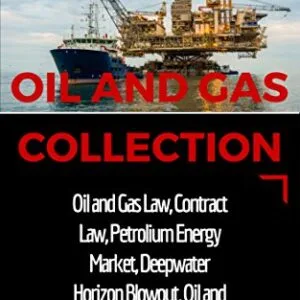 خرید و دانلود نسخه کامل کتاب زبان اصلی Oil and Gas Collection: Oil and Gas Law, Oil and Gas for Beginners, Contract Law, Petroleum Energy Market, Deepwater Horizon Blowout, Environmental Management … Energy Production and Extraction Book 2) Kindle Edition PDF | دانلود کتاب خارجی