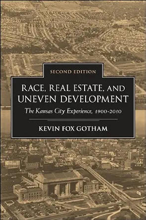 خرید و دانلود نسخه کامل کتاب زبان اصلی Race, Real Estate, and Uneven Development: The Kansas City Experience, 1900-2010 PDF | دانلود کتاب خارجی_6aa5cfd6d234a.webp خرید و دانلود نسخه کامل کتاب زبان اصلی Race, Real Estate, and Uneven Development: The Kansas City Experience, 1900-2010 PDF | دانلود کتاب خارجی