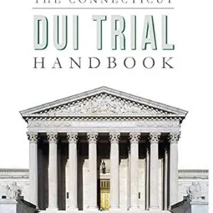 خرید و دانلود نسخه کامل کتاب زبان اصلی The Connecticut DUI Trial Handbook PDF | دانلود کتاب خارجی