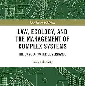 خرید و دانلود نسخه کامل کتاب زبان اصلی Law, Ecology, and the Management of Complex Systems: The Case of Water Governance (Law, Science and Society) PDF | دانلود کتاب خارجی