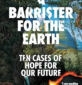 خرید و دانلود نسخه کامل کتاب زبان اصلی A Barrister for the Earth: Ten Cases of Hope for Our Future PDF | دانلود کتاب خارجی