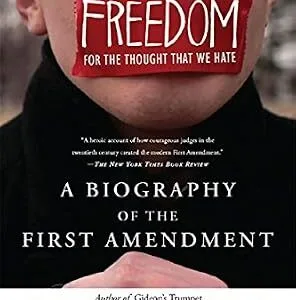 خرید و دانلود نسخه کامل کتاب زبان اصلی Freedom for the Thought That We Hate: A Biography of the First Amendment PDF | دانلود کتاب خارجی