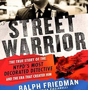 خرید و دانلود نسخه کامل کتاب زبان اصلی Street Warrior: The True Story of the NYPD’s Most Decorated Detective and the Era That Created Him PDF | دانلود کتاب خارجی