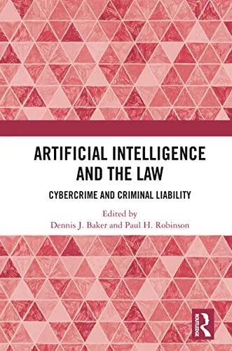 خرید و دانلود نسخه کامل کتاب زبان اصلی Artificial Intelligence and the Law: Cybercrime and Criminal Liability Kindle Edition PDF | دانلود کتاب خارجی_6aa29d7d41417.jpeg خرید و دانلود نسخه کامل کتاب زبان اصلی Artificial Intelligence and the Law: Cybercrime and Criminal Liability Kindle Edition PDF | دانلود کتاب خارجی