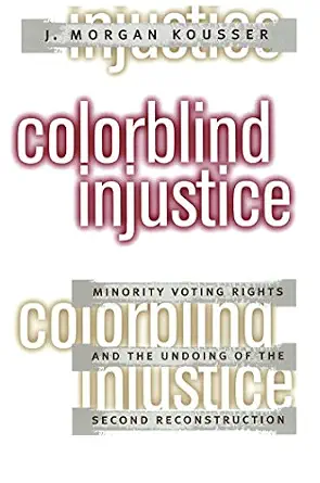 خرید و دانلود نسخه کامل کتاب زبان اصلی Colorblind Injustice: Minority Voting Rights and the Undoing of the Second Reconstruction PDF | دانلود کتاب خارجی_6aa67459e901e.webp خرید و دانلود نسخه کامل کتاب زبان اصلی Colorblind Injustice: Minority Voting Rights and the Undoing of the Second Reconstruction PDF | دانلود کتاب خارجی