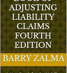 خرید و دانلود نسخه کامل کتاب زبان اصلی The Compact Book of Adjusting Liability Claims Fourth Edition: A Handbook for the Liability Claims Adjuster PDF | دانلود کتاب خارجی