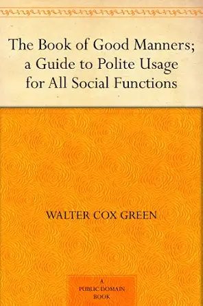 خرید و دانلود نسخه کامل کتاب زبان اصلی The Book of Good Manners; a Guide to Polite Usage for All Social Functions PDF | دانلود کتاب خارجی_6ab0cfcbb8e52.webp خرید و دانلود نسخه کامل کتاب زبان اصلی The Book of Good Manners; a Guide to Polite Usage for All Social Functions PDF | دانلود کتاب خارجی