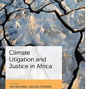 خرید و دانلود نسخه کامل کتاب زبان اصلی Climate Litigation and Justice in Africa (Bristol Studies in Law and Social Justice) PDF | دانلود کتاب خارجی
