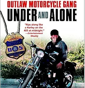 خرید و دانلود نسخه کامل کتاب زبان اصلی Under and Alone: The True Story of the Undercover Agent Who Infiltrated America’s Most Violent Outlaw Motorcycle Gang PDF | دانلود کتاب خارجی