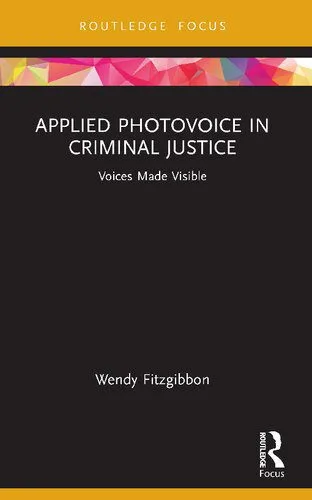 خرید و دانلود نسخه کامل کتاب Applied Photovoice in Criminal Justice: Voices Made Visible_68c6738a8b130.jpeg خرید و دانلود نسخه کامل کتاب Applied Photovoice in Criminal Justice: Voices Made Visible