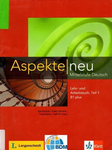 خرید و دانلود نسخه کامل کتاب Aspekte neu B1 plus Mittelstufe Deutsch. Lehr- und Arbeitsbuch_68b6b1fc3291d.jpeg خرید و دانلود نسخه کامل کتاب Aspekte neu B1 plus Mittelstufe Deutsch. Lehr- und Arbeitsbuch