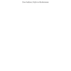 خرید و دانلود نسخه کامل کتاب Free Indirect Style in Modernism: Representations of Consciousness