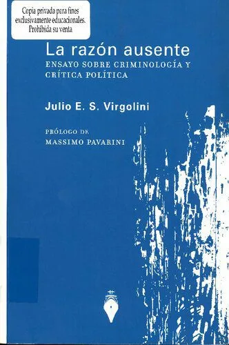 خرید و دانلود نسخه کامل کتاب La razón ausente : Ensayo sobre criminología y crítica política_68c6773d1fffb.jpeg خرید و دانلود نسخه کامل کتاب La razón ausente : Ensayo sobre criminología y crítica política