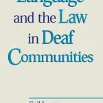 خرید و دانلود نسخه کامل کتاب Language and the Law in Deaf Communities (Sociolinguistics in Deaf Communities Vol. 9)