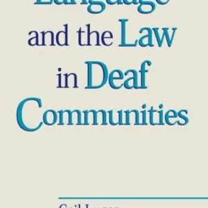 خرید و دانلود نسخه کامل کتاب Language and the Law in Deaf Communities (Sociolinguistics in Deaf Communities Vol. 9)