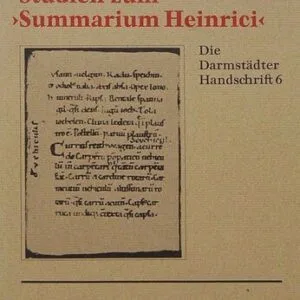 خرید و دانلود نسخه کامل کتاب Studien zum “Summarium Heinrici”. Die Darmstädter Handschrift 6: Werkentstehung, Textüberlieferung, Edition