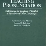 خرید و دانلود نسخه کامل کتاب Teaching Pronunciation: A Reference for Teachers of English to Speakers of Other Languages