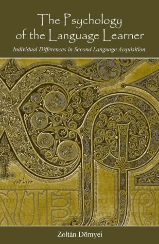 خرید و دانلود نسخه کامل کتاب The Psychology of the Language Learner: Individual Differences in Second Language Acquisition_6899de8e9d6b9.jpeg خرید و دانلود نسخه کامل کتاب The Psychology of the Language Learner: Individual Differences in Second Language Acquisition