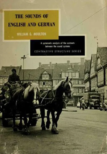 خرید و دانلود نسخه کامل کتاب The Sounds of English and German: a systematic analysis of the contrasts between the sound systems_68c512a63bc1e.jpeg خرید و دانلود نسخه کامل کتاب The Sounds of English and German: a systematic analysis of the contrasts between the sound systems