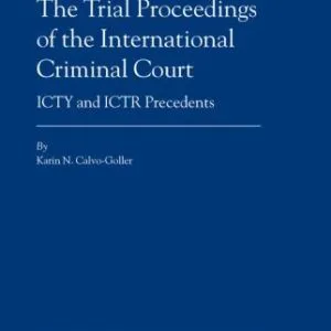 خرید و دانلود نسخه کامل کتاب The Trial Proceedings of the International Criminal Court: ICTY and ICTR Precedents