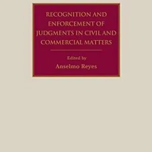 خرید و دانلود نسخه کامل کتاب زبان اصلی Recognition and Enforcement of Judgments in Civil and Commercial Matters (Studies in Private International Law – Asia Book 1) | دانلود کتاب خارجی