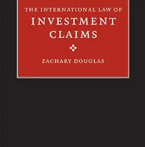 خرید و دانلود نسخه کامل کتاب زبان اصلی The International Law of Investment Claims: Preliminary Issues and Awards | دانلود کتاب خارجی