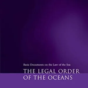 خرید و دانلود نسخه کامل کتاب زبان اصلی The Legal Order of the Oceans: Basic Documents on the Law of the Sea (Documents in International Law) Kindle Edition | دانلود کتاب خارجی