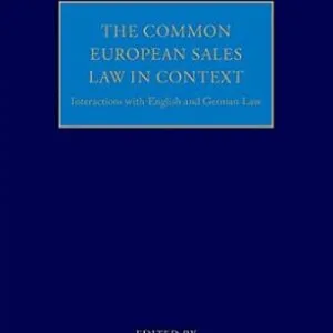 خرید و دانلود نسخه کامل کتاب زبان اصلی The Common European Sales Law in Context: Interactions with English and German Law | دانلود کتاب خارجی