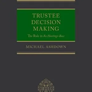 خرید و دانلود نسخه کامل کتاب زبان اصلی Trustee Decision Making: The Rule in Re Hastings-Bass 1st Edition | دانلود کتاب خارجی